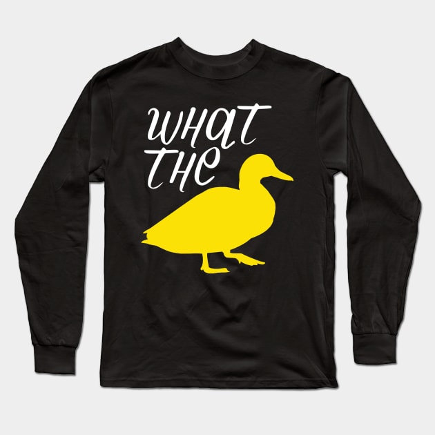 What the duck? Long Sleeve T-Shirt by gnotorious